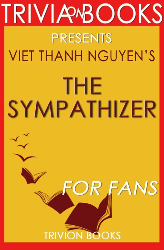 Trivia: The Sympathizer by Viet Thanh Nguyen