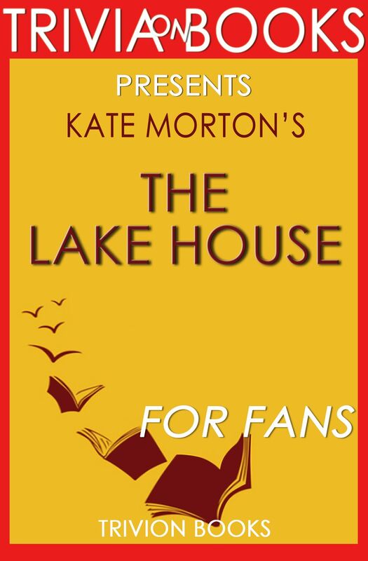 Trivia: The Lake House by Kate Morton