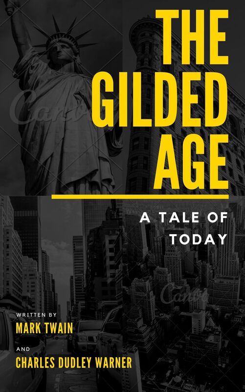 The Gilded Age (Annotated & Illustrated)