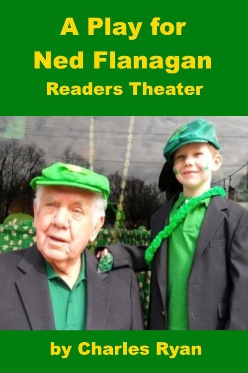 Drama - A Play for Ned Flanagan - Readers Theater