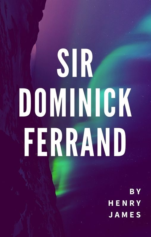 Sir Dominick Ferrand (Annotated)