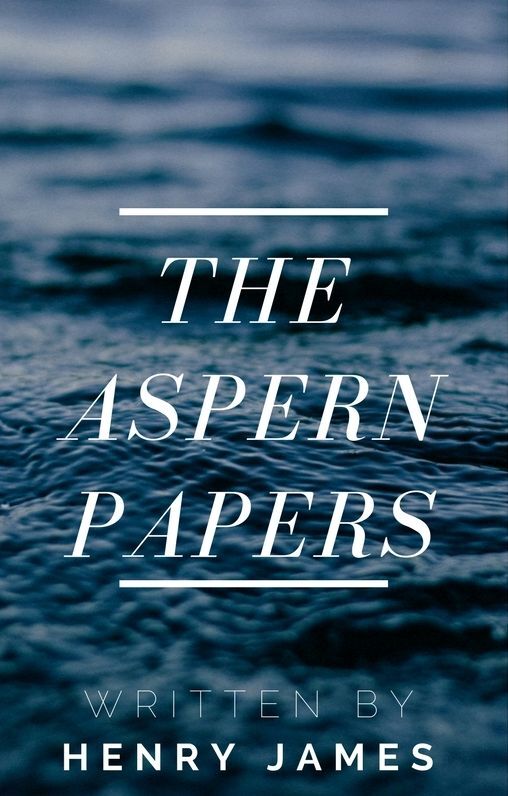 The Aspern Papers (Annotated)
