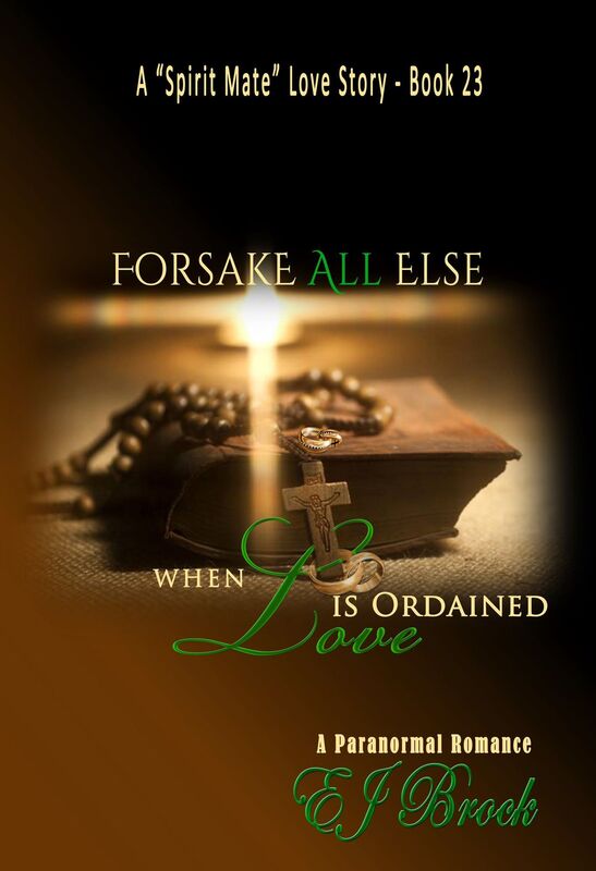 FORSAKE ALL ELSE WHEN LOVE IS ORDAINED