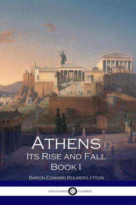 Athens - Its Rise and Fall - Book I