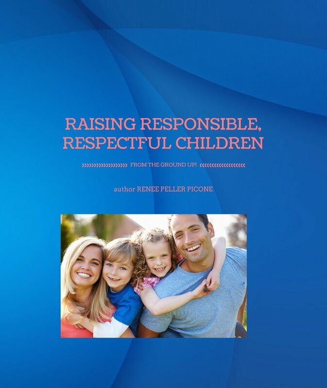 RAISING RESPONSIBLE, RESPECTFUL CHILDREN FROM THE GROUND UP