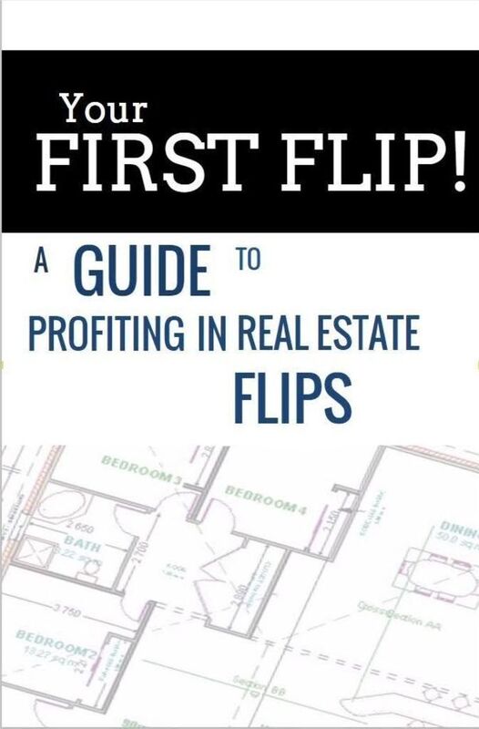 Your First Flip: A Guide To Profiting In Real Estate Flips