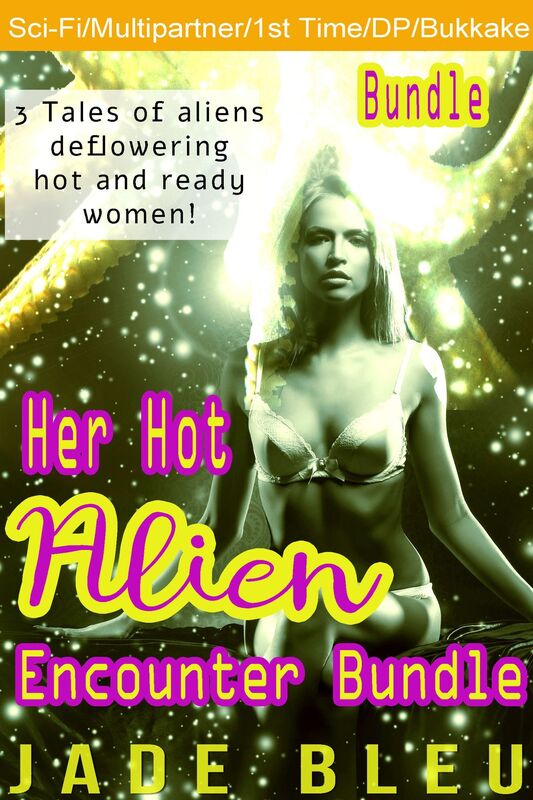 Her Hot Alien Encounter Bundle (Sci-Fi, Multipartner, First time, Alien appendages, DP/Anal, Bukkake)