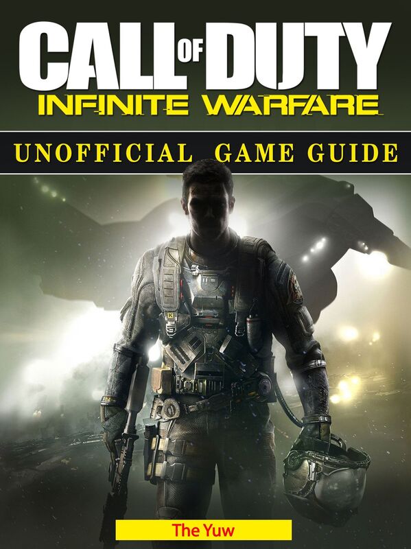 Call of Duty Infinite Warfare Unofficial Game Guide