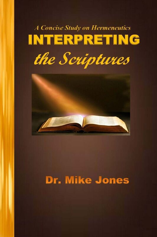 Interpreting The Scriptures: A Concise Study On Hermeneutics