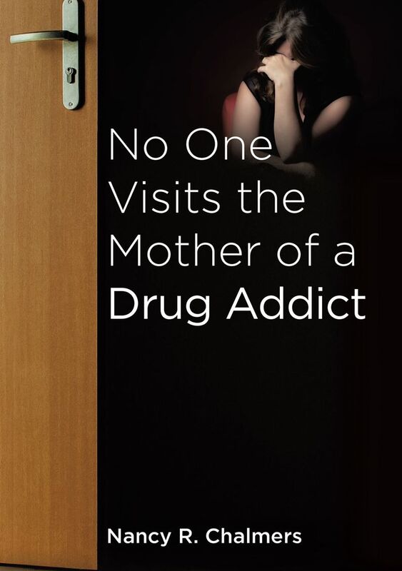 No One Visits the Mother of a Drug Addict