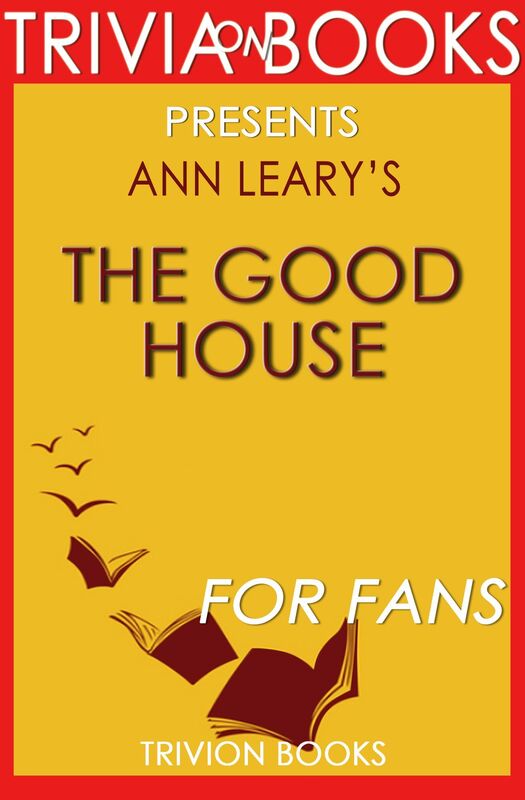 Trivia: The Good House by Ann Leary