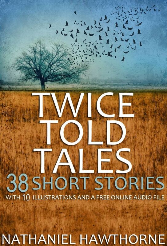 Twice Told Tales: With 10 Illustrations and a Free Online Audio File