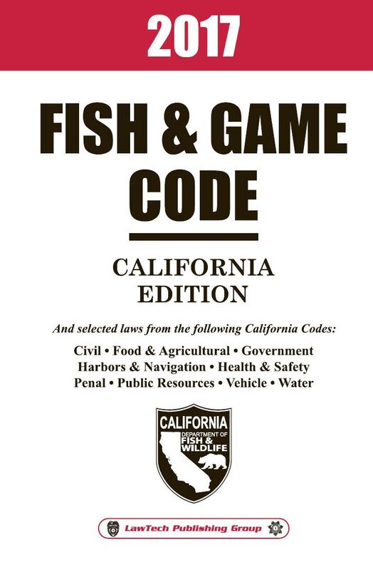 2017 California Fish and Game Code Unabridged
