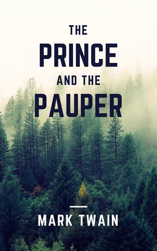 The Prince and the Pauper (Annotated & Illustrated)