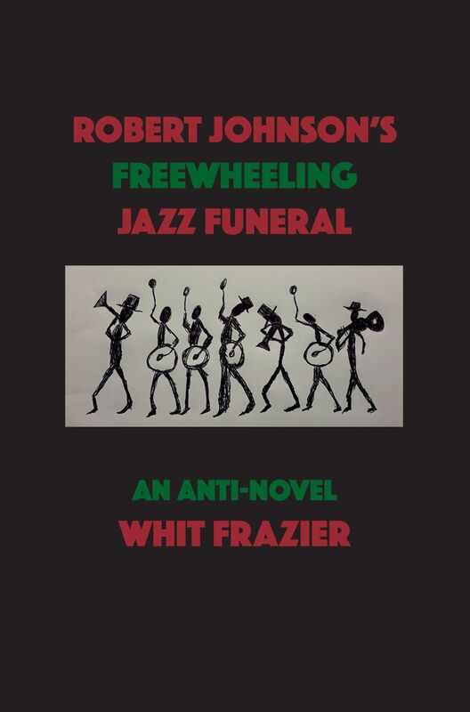 Robert Johnson's Freewheeling Jazz Funeral