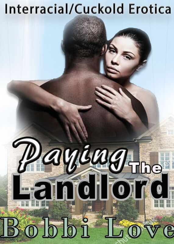 Paying the Landlord (Interracial, Cuckold, WWBM Erotica)