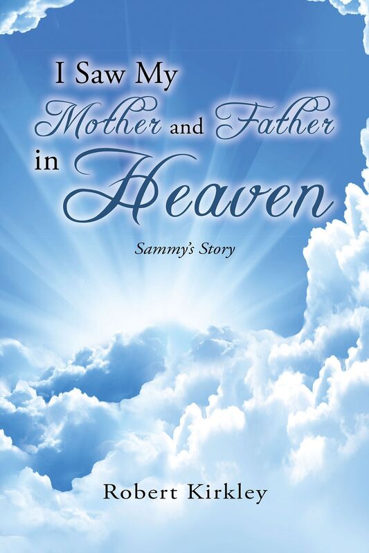 I Saw My Mother And Father In Heaven: Sammy's Story