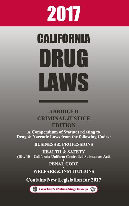 2017 California Drug Laws Abridged
