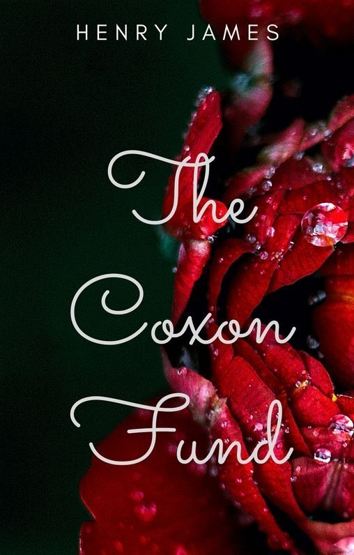 The Coxon Fund (Annotated)