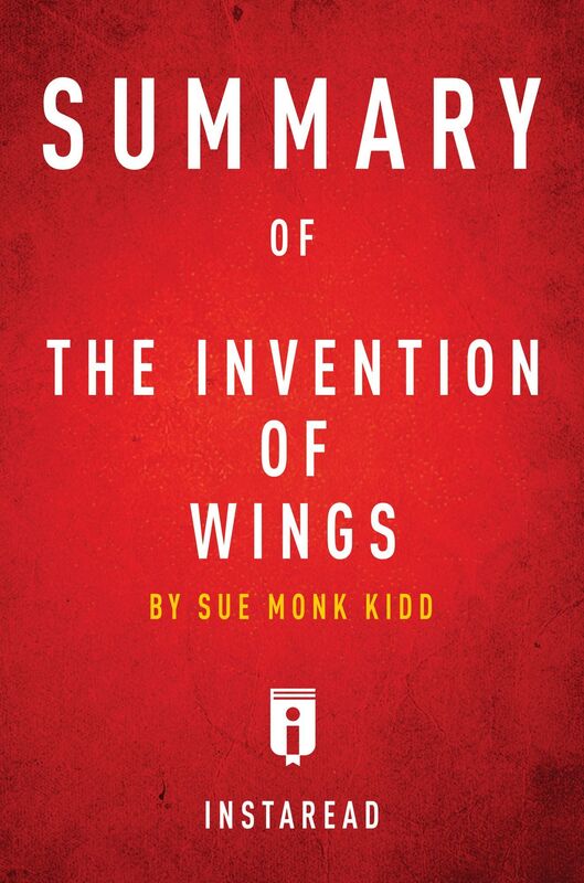 Summary of The Invention of Wings by Sue Monk Kidd