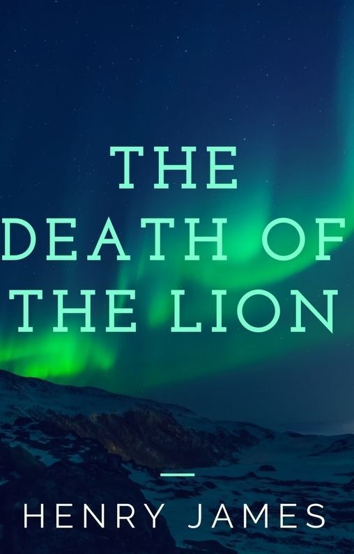 The Death of the Lion (Annotated)