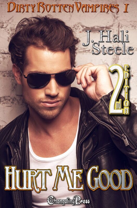 2nd Edition: Hurt Me Good (Dirty Rotten Vampires 1)