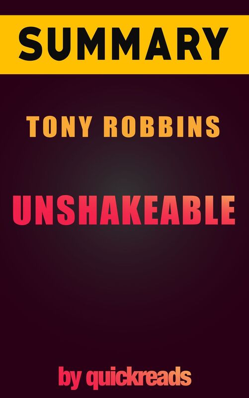 Unshakeable by Tony Robbins - Summary & Analysis