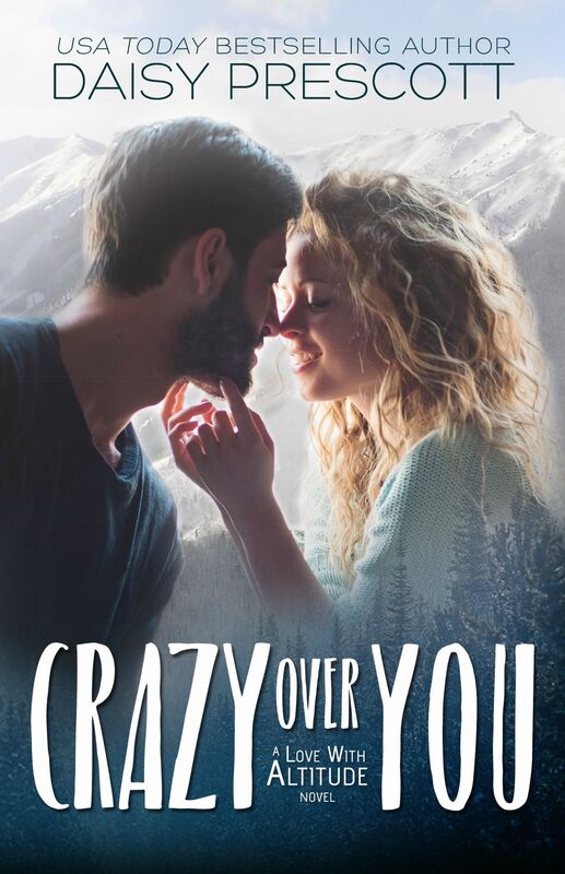 Crazy Over You (Love with Altitude Series #2)