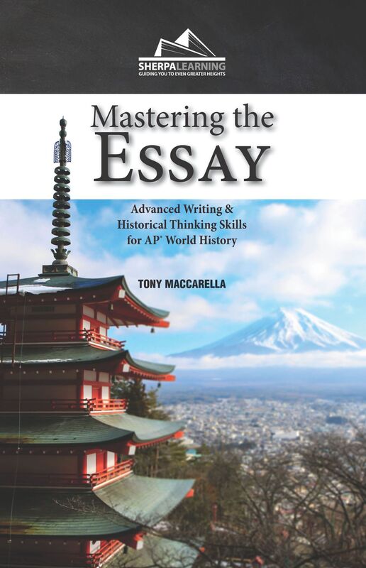 Mastering the Essay: AP World History Edition (Instructional Handbook)