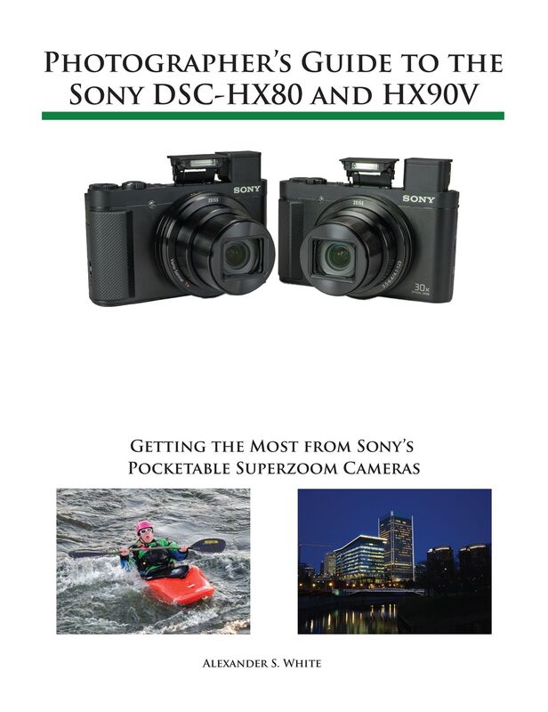 Photographer's Guide to the Sony DSC-HX80 and HX90V