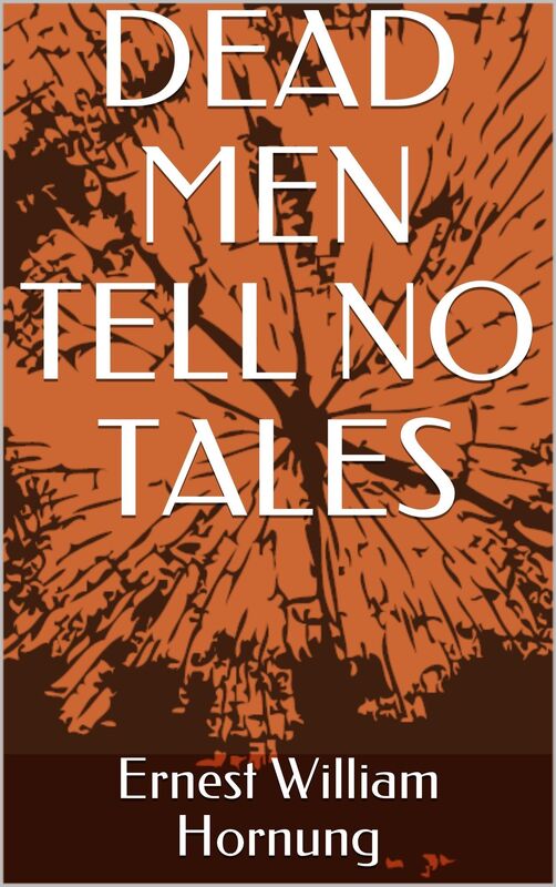 DEAD MEN TELL NO TALES