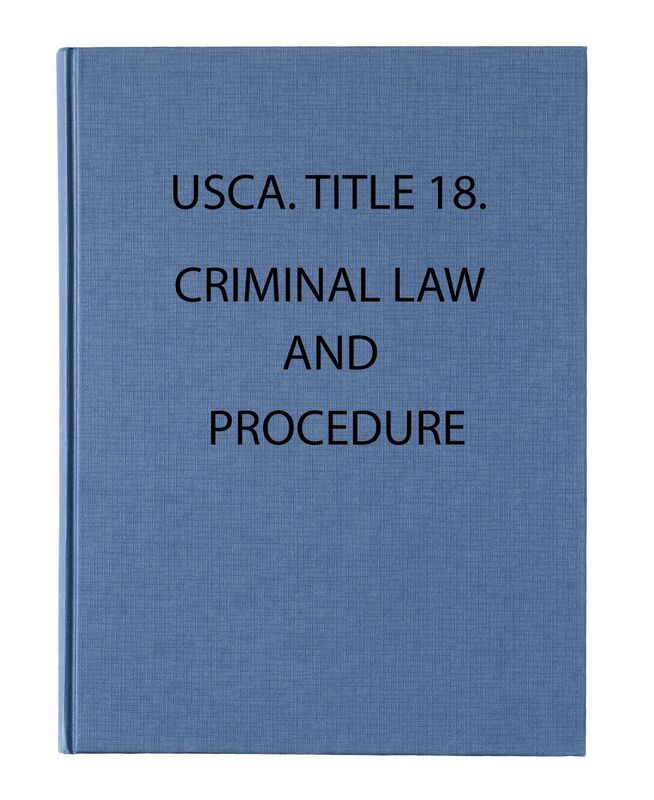 USCA. Title 18. Criminal Law and Procedure. 2017.