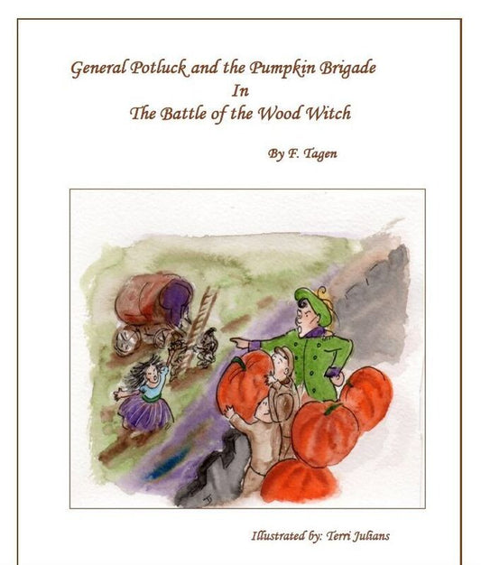 GENERAL POTLUCK and THE PUMPKIN BRIGADE in The Battle of The Wood Witch