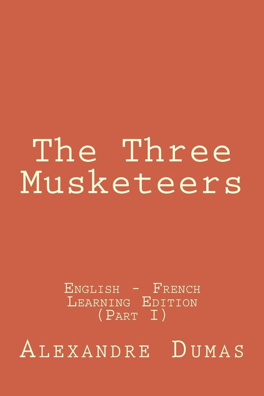 The Three Musketeers I (Bilingual Edition English - French)