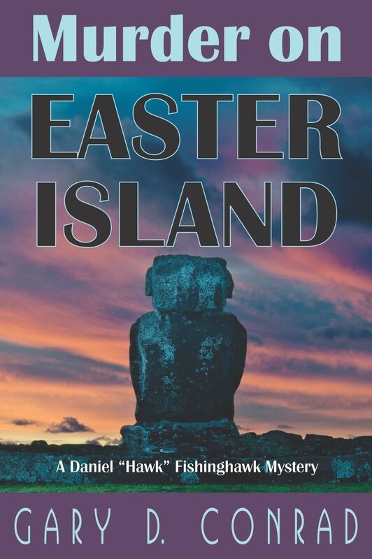 Murder on Easter Island: A Daniel "Hawk" Fishinghawk Mystery
