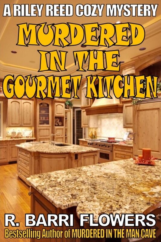 Murdered in the Gourmet Kitchen (A Riley Reed Cozy Mystery, Book 2)