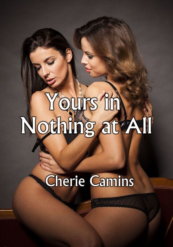 Yours in Nothing at All