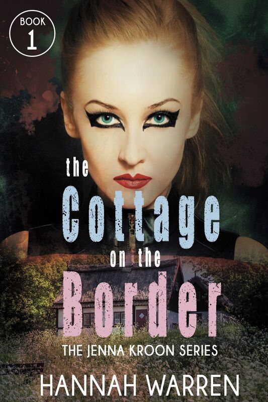 The Cottage on The Border (The Jenna Kroon Series book 1)