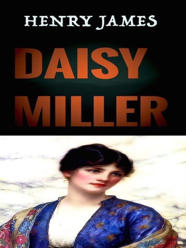 Henry James Daisy Miller