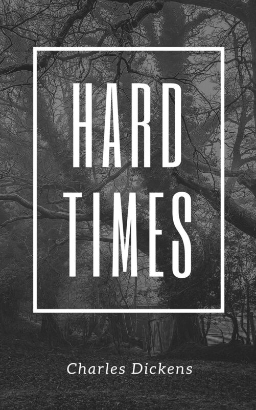 Hard Times (Annotated & Illustrated)