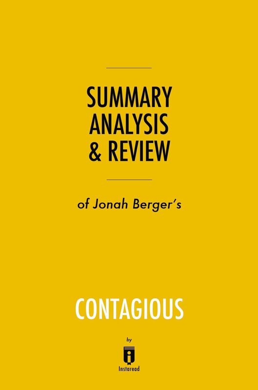 Summary, Analysis & Review of Jonah Berger's Contagious by Instaread