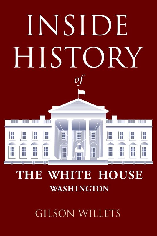 Inside History of the White House (Annotated)