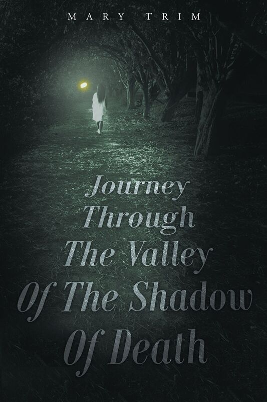 Journey Through The Valley Of The Shadow Of Death