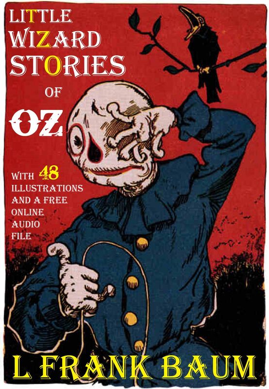 Little Wizard Stories of Oz: With 48 Illustrations and a Free Online Audio File.