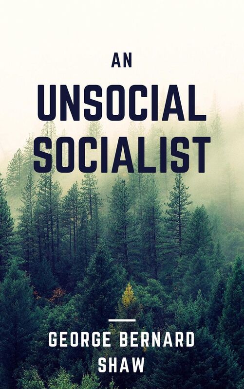 An Unsocial Socialist (Annotated)