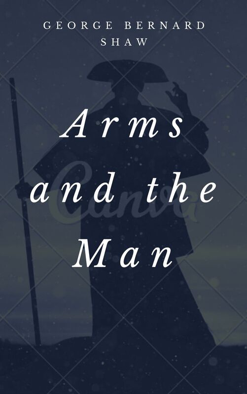 Arms and the Man (Annotated)