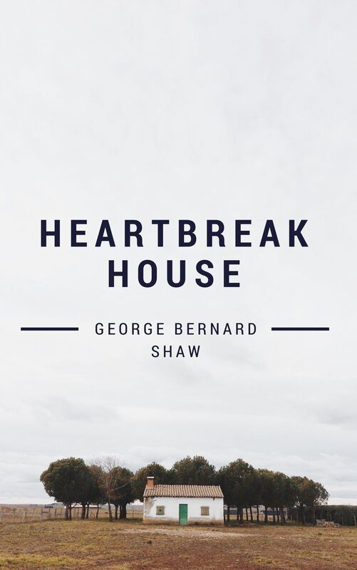 Heartbreak House (Annotated)