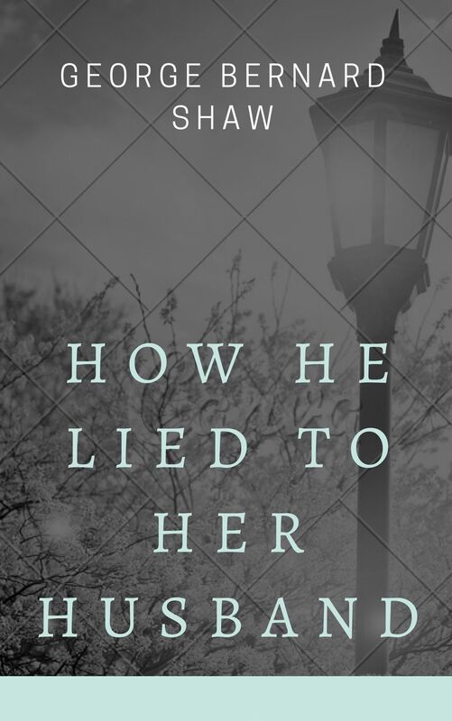 How He Lied to Her Husband (Annotated)