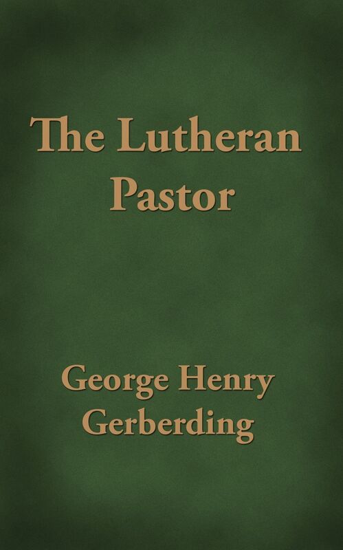The Lutheran Pastor
