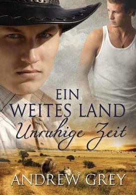 Ein weites Land - Unruhige Zeit